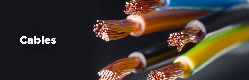 - Cables